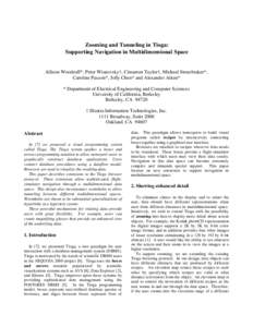 Zooming and Tunneling in Tioga: Supporting Navigation in Multidimensional Space Allison Woodruff*, Peter Wisnovsky†, Cimarron Taylor†, Michael Stonebraker*, Caroline Paxson*, Jolly Chen* and Alexander Aiken* * Depart