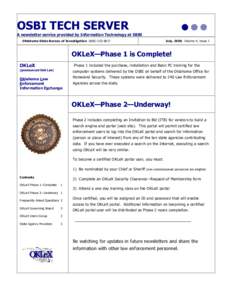 OSBI TECH SERVER A newsletter service provided by Information Technology at OSBI Oklahoma State Bureau of Investigation[removed]July, 2006 Volume 4, Issue 1