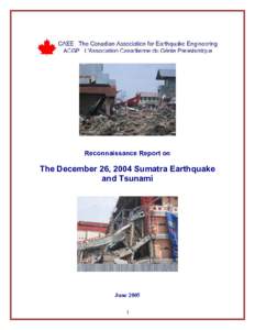 Reconnaissance Report on  The December 26, 2004 Sumatra Earthquake and Tsunami  June 2005