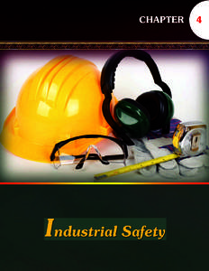 CHAPTER 4 INDUSTRIAL SAFETY AERB is responsible for administration of the Factories Act, 1948 and the Atomic Energy (Factories) Rules, 1996 in all the units of DAE under its purview.