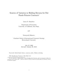 Sources of Variation in Holding Returns for Fed Funds Futures Contracts∗ James D. Hamilton Department of Economics University of California, San Diego and