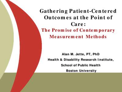 Gathering Patient-Centered Outcomes at the Point of Care: The Promise of Contemporary Measurement Methods