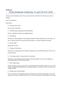 Referat: Bestyrelsesmøde onsdag den 24. april 2013 klDeltagere: Jesper Skjoldborg, Mads Warnecke, Morten Rytter, Helle Wulf, Peter Mortensen og Niels L. Pedersen. Afbud: Allan Pedersen. Dagsordenen