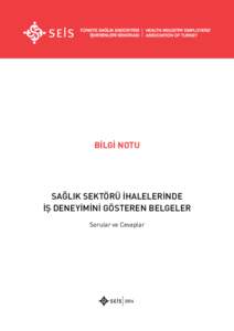 BİLGİ NOTU  SAĞLIK SEKTÖRÜ İHALELERİNDE İŞ DENEYİMİNİ GÖSTEREN BELGELER Sorular ve Cevaplar