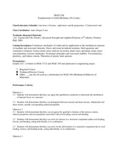 MAE131B Fundamentals of Solid Mechanics II (4 units) Class/Laboratory Schedule: four hours of lecture, eight hours outside preparation. 12 hours/week total Class Coordinator: Anne (Hoger) Conn Textbooks, Required Materia