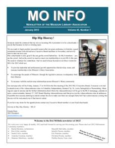 MO INFO  NEWSLETTER OF THE MISSOURI LIBRARY ASSOCIATION January[removed]Volume 43, Number 1