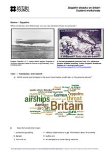 Zeppelin attacks on Britain Student worksheets Warmer – Zeppelins What similarities and differences can you see between these two pictures?