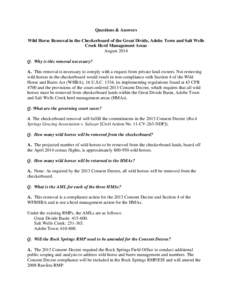 Questions & Answers Wild Horse Removal in the Checkerboard of the Great Divide, Adobe Town and Salt Wells Creek Herd Management Areas August 2014 Q. Why is this removal necessary? A. This removal is necessary to comply w