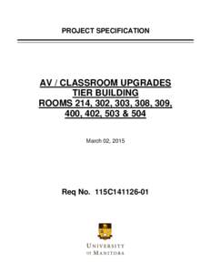 PROJECT SPECIFICATION  AV / CLASSROOM UPGRADES TIER BUILDING ROOMS 214, 302, 303, 308, 309, 400, 402, 503 & 504