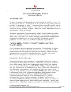 Treatment of Hemophilia A and B Marianne McDaniel, RN INTRODUCTION Treatment for patients with hemophilia and other bleeding disorders has evolved over the past several decades. Replacement of the specific missing plasma