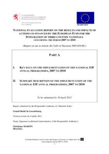 FEI[removed]NATIONAL EVALUATION REPORT ON THE RESULTS AND IMPACTS OF ACTIONS CO-FINANCED BY THE EUROPEAN FUND FOR THE INTEGRATION OF THIRD-COUNTRY NATIONALS CONCERNING THE PERIOD 2007 TO 2010