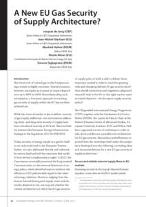 A New EU Gas Security of Supply Architecture? Jacques de Jong (CIEP) Senior Fellow at CIEP, Clingendael, Netherlands  Jean-Michel Glachant (EUI)