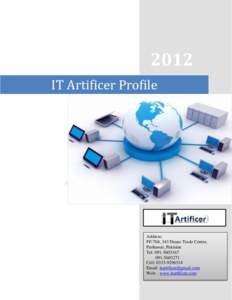 2012 IT Artificer Profile Address: FF-704, 343 Deans Trade Centre, Peshawar, Pakistan