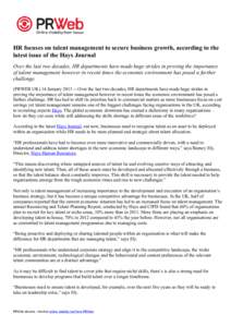 HR focuses on talent management to secure business growth, according to the latest issue of the Hays Journal Over the last two decades, HR departments have made huge strides in proving the importance of talent management