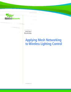 White Paper  Applying Mesh Networking to Wireless Lighting Control  www.daintree.net