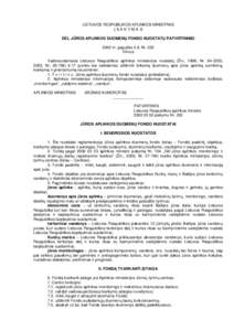 LIETUVOS RESPUBLIKOS APLINKOS MINISTRAS ĮSAKYMAS DĖL JŪROS APLINKOS DUOMENŲ FONDO NUOSTATŲ PATVIRTINIMO 2002 m. gegužės 2 d. Nr. 222 Vilnius Vadovaudamasis Lietuvos Respublikos aplinkos ministerijos nuostatų (Ži