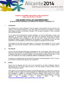 Session on Trade Mark Enforcement “on the rim of the EU” Friday, June 20, 2014, [removed] “THE SECRET PATHS OF COUNTERFEITERS” by Sozos-Christos Theodoulou, Law Offices of Dr. Christos A. Theodoulou, CY I.