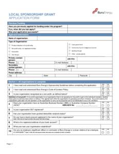 LOCAL SPONSORSHIP GRANT APPLICATION FORM Previous Funding Have you previously applied for funding under this program? If so, when did you last apply? Was your application successful?