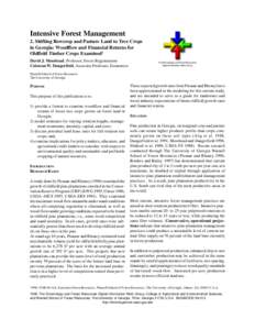 Intensive Forest Management 2. Shifting Rowcrop and Pasture Land to Tree Crops in Georgia: Woodflow and Financial Returns for Oldfield Timber Crops Examined1 David J. Moorhead, Professor, Forest Regeneration Coleman W. D