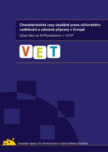   Charakteristiky úspěšné praxe učňovského vzdělávání a odborné přípravy v Evropě Účast žáků se SVP/postižením v UVOP