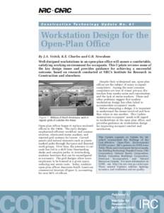 C o n s t r u c t i o n Te c h n o l o g y U p d a t e N o[removed]Workstation Design for the Open-Plan Office By J.A. Veitch, K.E. Charles and G.R. Newsham Well-designed workstations in an open-plan office will assure a 