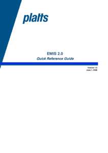 EMIS 2.0 Quick Reference Guide Version 1.0 June 1, 2008  Table of Contents