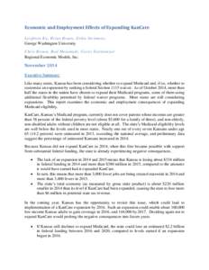 Economic and Employment Effects of Expanding KanCare Leighton Ku, Brian Bruen, Erika Steinmetz George Washington University Chris Brown, Rod Motamedi, Corey Stottlemyer Regional Economic Models, Inc.