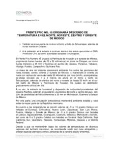 Comunicado de Prensa No[removed]México, D.F., noviembre 28 de[removed]:15 hr .  FRENTE FRÍO NO. 15 ORIGINARÁ DESCENSO DE