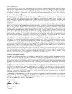 Fellow Shareholders, Since my last letter to you, we have remained focused on enhancing corporate governance at Progressive Waste Solutions. We continued the Board renewal process that we initiated in 2011, which include