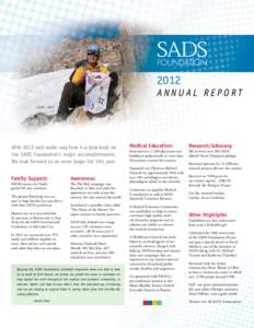 2012 Annual Report Climb – 2012 With 2013 well under way here is a look back on the SADS Foundation’s major accomplishments.