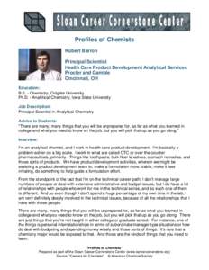Profiles of Chemists Robert Barron Principal Scientist Health Care Product Development Analytical Services Procter and Gamble Cincinnati, OH