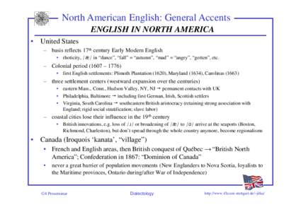 North American English: General Accents ENGLISH IN NORTH AMERICA • United States