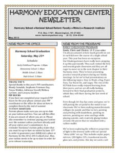 HARMONY EDUCATION CENTER NEWSLETTER Harmony School ● National School Reform Faculty ● Rhino’s ● Research Institute P.O. Box 1787, Bloomington, IN[removed]www.harmonyschool.org[removed]
