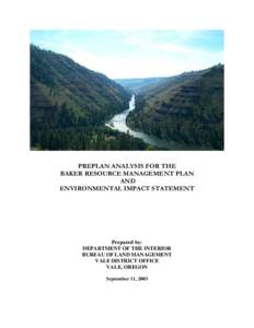 PREPLAN ANALYSIS FOR THE BAKER RESOURCE MANAGEMENT PLAN AND ENVIRONMENTAL IMPACT STATEMENT  Prepared by: