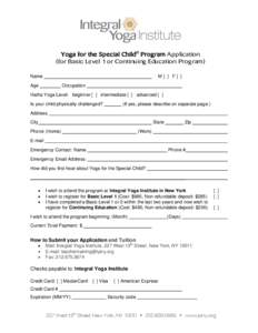 Yoga for the Special Child® Program Application (for Basic Level 1 or Continuing Education Program) Name M[ ] F[ ]