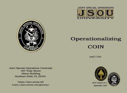 Joint Special Operations University Brigadier General Steven J. Hashem President Joint Special Operations University and the Strategic Studies Department