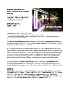 EXHIBITION OPENING AT THE AUSTRIAN CULTURAL FORUM NEW YORK SOUND:FRAME:REMIX visualizing electronic music