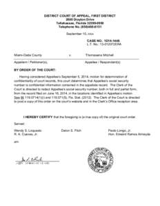 DISTRICT COURT OF APPEAL, FIRST DISTRICT 2000 Drayton Drive Tallahassee, Florida[removed]Telephone No[removed]September 10, 2014 CASE NO.: 1D14-1446