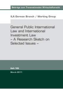 General Public International Law and International Investment Law – A Research Sketch on Selected Issues –
