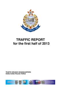 Road safety / Traffic law / Car safety / Road traffic safety / Point system / Traffic collision / Traffic / Hong Kong Police Force / Bicycle safety / Transport / Land transport / Road transport