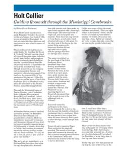 Holt Collier Guiding Roosevelt through the Mississippi Canebreaks by Minor Ferris Buchanan When Holt Collier was chosen to guide President Theodore Roosevelt on the now famous bear hunt of 1902,