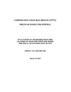 Evaluation of CPB Restricted Funds Awarded to WMPG-FM, Portland, Maine for Fiscal Year Ending June 30, 2014, Report No. ASR1408-1504