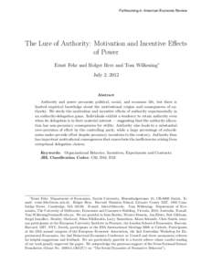 Forthcoming in: American Economic Review  The Lure of Authority: Motivation and Incentive Effects of Power Ernst Fehr and Holger Herz and Tom Wilkening∗ July 2, 2012