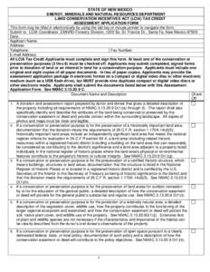 STATE OF NEW MEXICO ENERGY, MINERALS AND NATURAL RESOURCES DEPARTMENT LAND CONSERVATION INCENTIVES ACT (LCIA) TAX CREDIT ASSESSMENT APPLICATION FORM This form may be filled in electronically by using the tab key or mouse