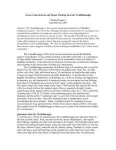 Access Concentration and Jhana Training from the Visuddhimagga Michael Hagerty September 26, 2007 Abstract: The Visuddhimagga is the ancient instruction manual for all Buddhist meditation teachers. We review the 300 page