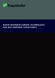 RAPID MANUFACTURING TECHNOLOGY FOR BIO-INSPIRED STRUCTURES 1  2