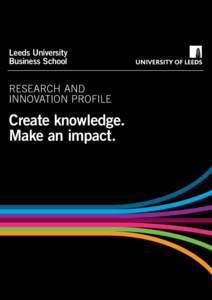 Leeds University Business School RESEARCH AND INNOVATION PROFILE