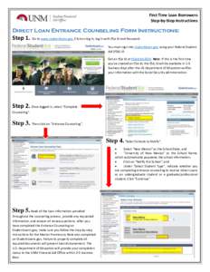 First Time Loan Borrowers Step-by-Step Instructions Direct Loan Entrance Counseling Form Instructions:  Step 1.