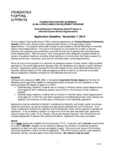 FOUNDATION FIGHTING BLINDNESS ALAN LATIES CAREER DEVELOPMENT PROGRAM Clinical/Research Fellowship Award Program in Inherited Orphan Retinal Degenerations  Application Deadline: November 7, 2014