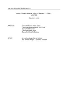 HALIFAX REGIONAL MUNICIPALITY  HARBOUR EAST-MARINE DRIVE COMMUNITY COUNCIL MINUTES March 21, 2013